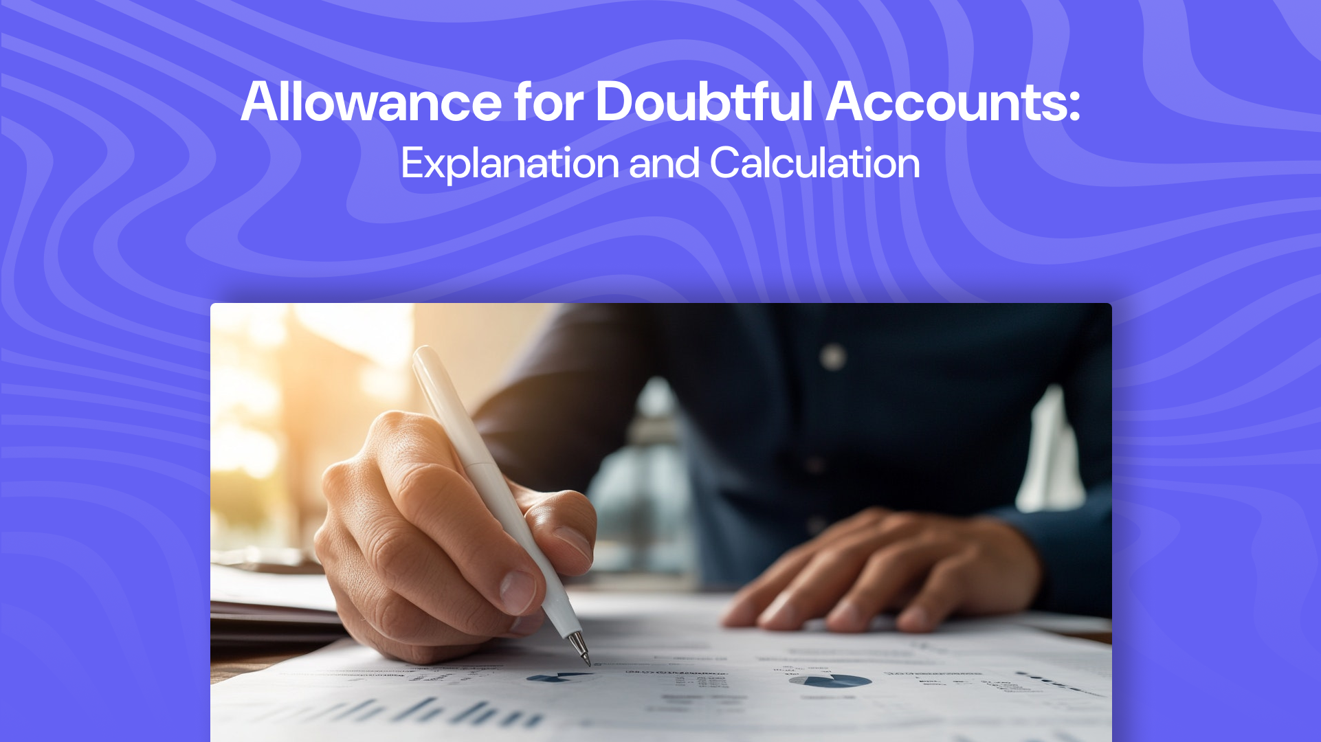 Allowance for Doubtful Accounts: Explanation and Calculation