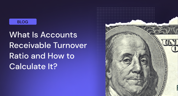 What Is Accounts Receivable Turnover Ratio and How to Calculate It?